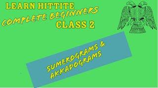 Learn Hittite - Class 2 - Complete Beginners - Sumerograms and Akkadograms