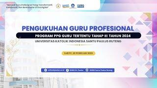 PENGUKUHAN GURU PROFESIONAL: PROGRAM PPG GURU TERTENTU TAHAP III TAHUN 2024