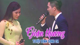 Bùi Thúy Hữu Tuấn - GIẬN MÀ THƯƠNG | Cặp Đôi Song Ca Triệu Người Mê