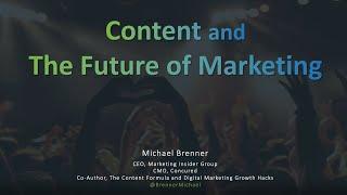 Content and The Future of Marketing - Michael Brenner, CEO Marketing Insider Group