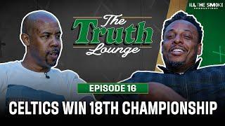 Celtics Title Reaction, Biggest Threat To Boston, Are Jrue & Al HOFers? | The Truth Lounge