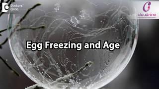 Egg Freezing and age ? - Dr. Radhika Seth of Cloudnine Hospitals | Doctors’ Circle