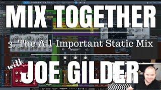 The All-Important Static Mix | Mix Together [3]