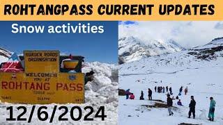 Rohtangpass current update ! Snow activities ! Best time to go ! 12/6/2024 #rohtangpass #sunnybob