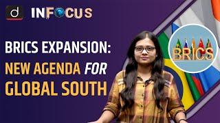 BRICS Expansion: New Agenda for Global South| InFocus | Drishti IAS English