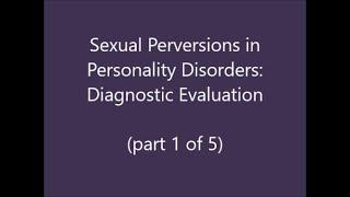 Sexual Perversion in the Personality Disordered: Diagnostic Evaluation