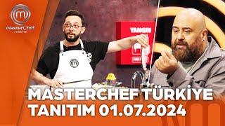 MasterChef Türkiye 01.07.2024 Tanıtımı   @masterchefturkiye