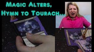 Magic alters 17: Hymn to Tourach! New version