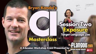 Bryan Kandel's CI Masterclass | Session Two | Exposure - Target Language Use