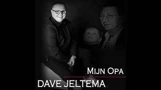 Dave Jeltema - Mijn opa