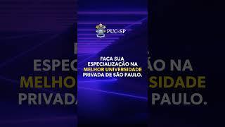 Pós-Graduação Lato Sensu PUC-SP 2025 - Especialização e MBA.