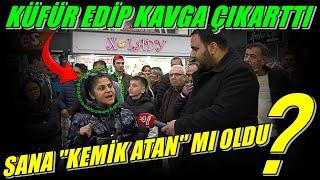 KAVGA ÇIKARTIP Hakaretler Savurdu! | KEMİK ATAN OLDU MU? | Sokak Röportajı [4K]