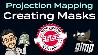 Making Projection Mapping Masks in GIMP - FREE Software Edition!