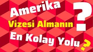 Amerika Vizesi Almanın En kolay yolu!! ( Amerika Vizesi )