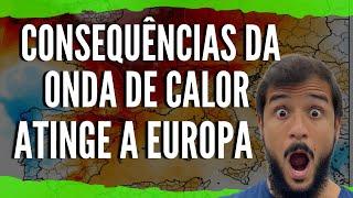 ONDA DE CALOR NA EUROPA - GEOBRASIL