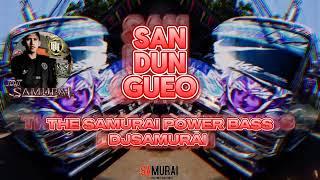 SANDUNGUEO HOTS - THE SAMURAI POWER BASS - DJSAMURAI 2024