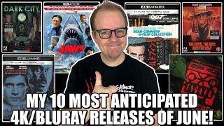 My 10 MOST Anticipated 4K And BLURAY Releases Of JUNE 2025!