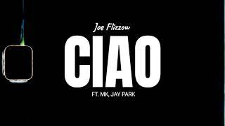 CIAO - Joe Flizzow ft. MK, Jay Park (lirik)