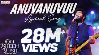 Anuvanuvuu Lyrical | Om Bheem Bush | Sree Vishnu | Arijit Singh | Harsha Konuganti | Sunny M.R.