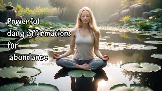 Powerful Affirmations for Manifesting Abundance - Luminous Training