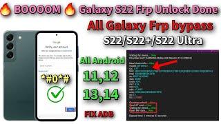  BOOM  Galaxy S22 Frp Bypass Android 13 done / All Galaxy Android 11/12/13/14 Frp unlock Fix ADB