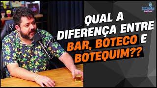 A DIFERENÇA DE BAR, BOTECO E BOTEQUIM? | NENEL BAIXA GASTRONOMIA -Cortes do Bora Podcast