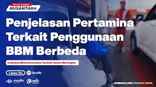 Penjelasan Pertamina Terkait Penggunaan BBM Berbeda | Kilas Kabar Nusantara
