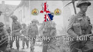 'Hitler, has only got one ball!' - British WW2 Song