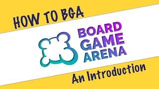 An Introduction to Board Game Arena (BGA)