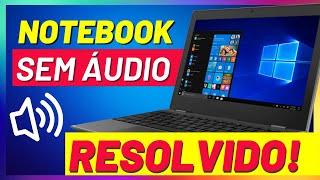  Som do Notebook não Funciona no Windows 10 [RESOLVIDO]