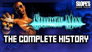 Shadow Man: The Complete History | RETRO GAMING DOCUMENTARY