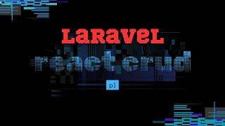 Laravel 12 React CRUD P1