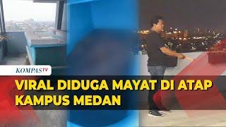 Viral Video Penemuan Diduga Mayat di Lantai 9 Kampus di Medan, Polisi Lakukan Penyelidikan