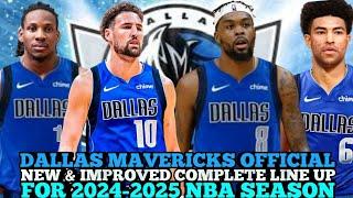 DALLAS MAVERICKS OFFICIAL NEW & IMPROVED COMPLETE LINE UP FOR 2024-2025 NBA SEASON | MAVS UPDATES