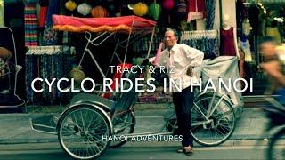 [Hanoi VLOG# 5] 2016 Tracy & Riz First Cyclo Ride! (July)