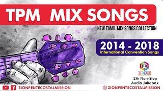 TPM Songs | TPM Tamil Songs | 2014 - 2018 Mix Songs | Jukebox | The Pentecostal Mission Songs | ZPM