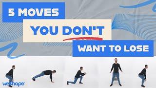 5 Moves You NEVER Wanna Lose