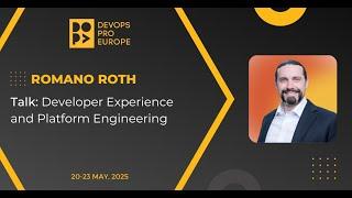 Romano Roth: Developer Experience and Platform Engineering