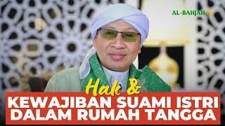 Hak dan Kewajiban Suami Istri dalam Rumah Tangga | Buya Yahya