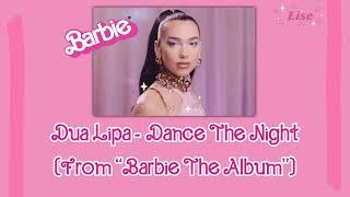 Dua Lipa - Dance The Night (From "Barbie The Album") [Lyrics]