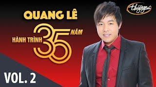 Quang Lê - Hành Trình 35 Năm Cùng Thúy Nga (Vol. 2)