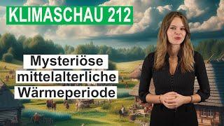 Natürlicher Klimawandel ohne CO2? Mysteriöse mittelalterliche Wärmeperiode - Klimaschau 212a