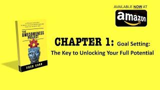 Unleashing Your Potential: Chapter 1 of 'The Awesomeness Project' - Mastering Goal Setting