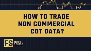 How To Trade Non Commercial CoT Data?