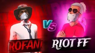 ROFANI  VS RIOT FF || 1VS CUSTOM ROOM || MOST DANGER FIGHT  @RIOTFFOFFICIAL