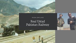 Real Ustad meets Pakistan Railway (RUDN ENCLAVE)