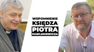 Druga rocznica śmierci ks. Pawlukiewicza | "Był wspaniałym człowiekiem!" | dr inż. Jacek Pulikowski