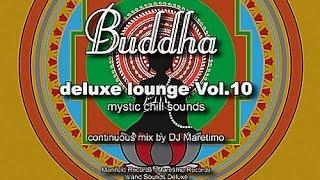 DJ Maretimo - Buddha Deluxe Lounge Vol.10 (Full Album) HD, Mystic Bar & Buddha Sounds