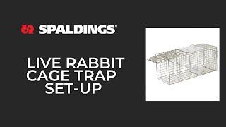 Set-Up Guide for Spaldings Live Rabbit Cage Trap