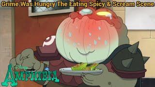 Grime Was Hungry The Eating Spicy & Scream It Scene | Amphibia (S3 EP17)